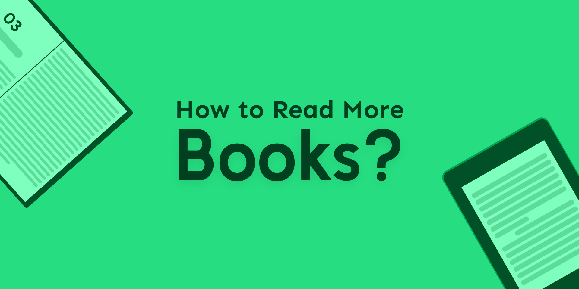 How to Read More Books?