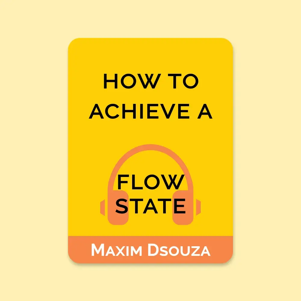 How To Achieve A Flow State
